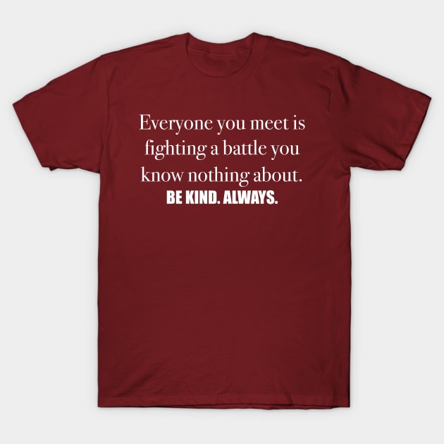 Be kind always T-Shirt by Laevs